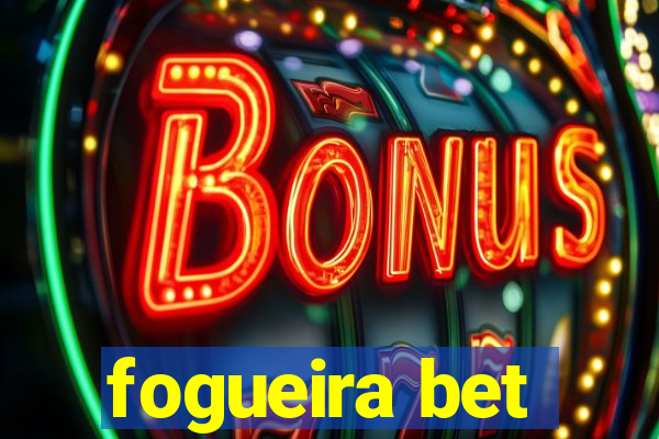 fogueira bet